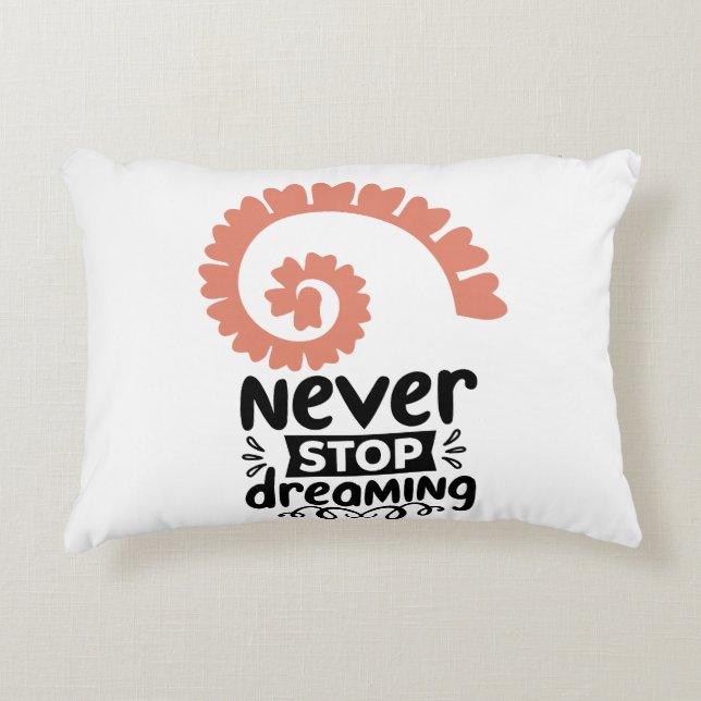 Inspirational "Never Stop Dreaming" Motivational Decorative Cushion (Front)