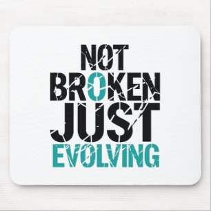Inspirational Not Broken Just Evolving Mouse Pad