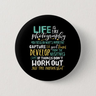 Inspirational Photography Life Quote Photographer 6 Cm Round Badge