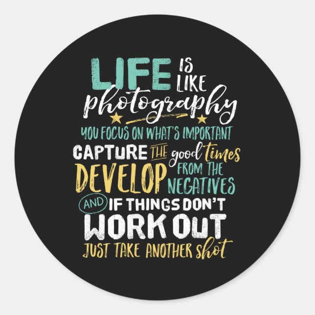 Inspirational Photography Life Quote Photographer Classic Round Sticker (Front)