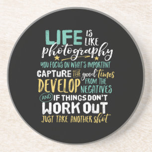 Inspirational Photography Life Quote Photographer Coaster