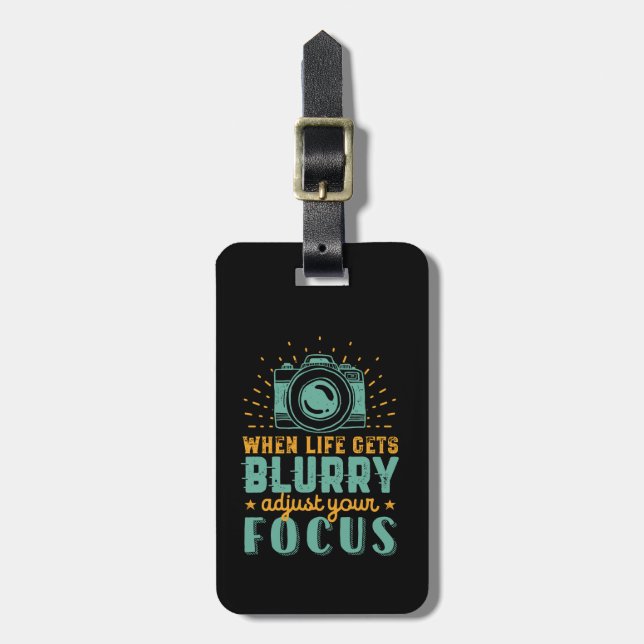 Inspirational Photography When Life Gets Blurry Luggage Tag (Front Vertical)