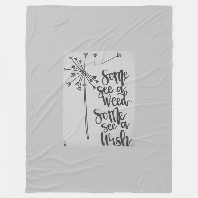 Inspirational phrase with a dandelion - weed/wish fleece blanket (Front)