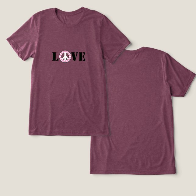 Inspirational Pink Love Peace Hearts Tri-Blend Shirt (Design Front & Back)