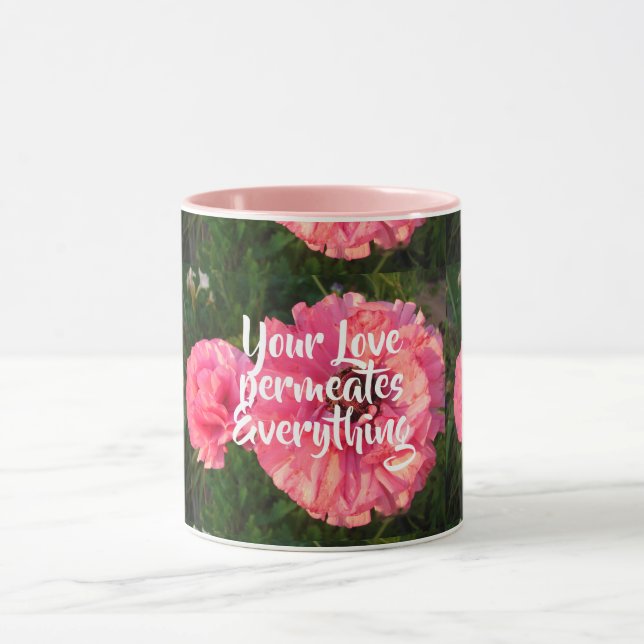 Inspirational Pink Love Quote Floral Flower Heart Mug (Center)
