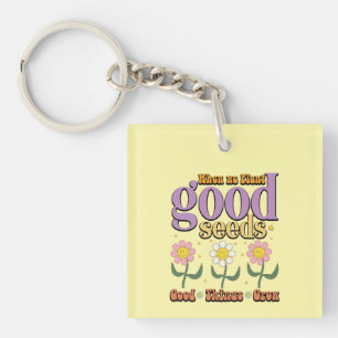 Inspirational Plant Good Seeds Wordart Key Ring
