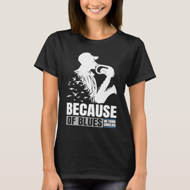 Inspirational Pleasant Saxophonists Saying T-Shirt (Front)
