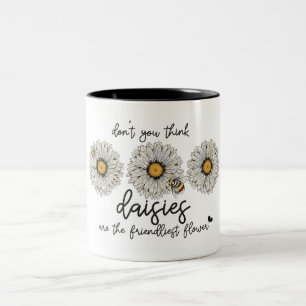 Inspirational Positive Daisy Saying/Sublimation  Two-Tone Coffee Mug