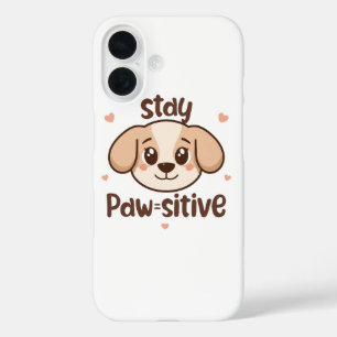 Inspirational Positive Puppy Message iPhone 16 Case