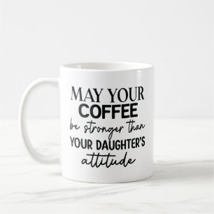 Inspirational Quote About Coffee and Parenting  Mug