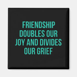 Inspirational quote about friendship magnet