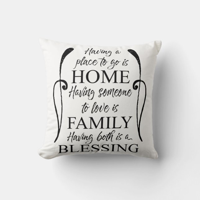 Inspirational Quote about Home - Family - Blessing Cushion (Front)