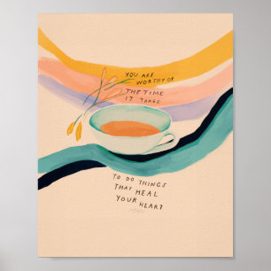 Inspirational Quote and Cup of Tea Art Poster