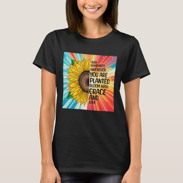 Inspirational Quote and Hand Drawn Sunflower T-Shirt (Front)
