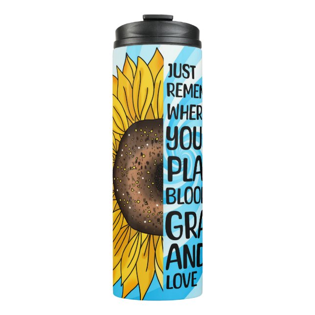 Inspirational Quote and Hand Drawn Sunflower Thermal Tumbler (Front)