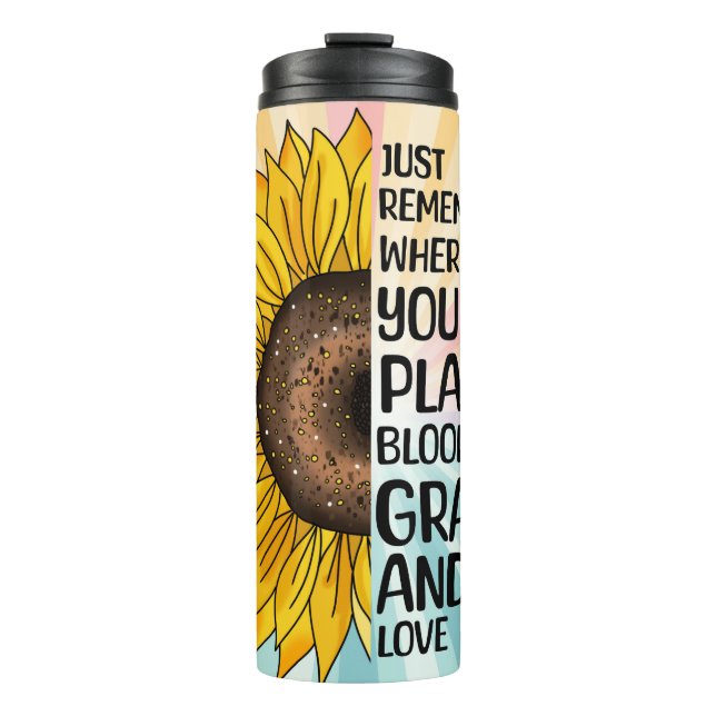 Inspirational Quote and Hand Drawn Sunflower Thermal Tumbler (Front)