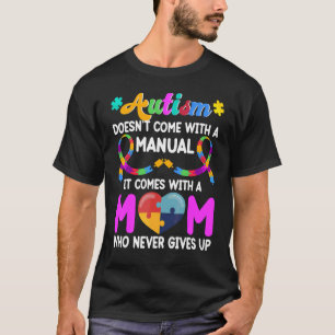 Inspirational Quote Autism Mum Autism Awareness T-Shirt