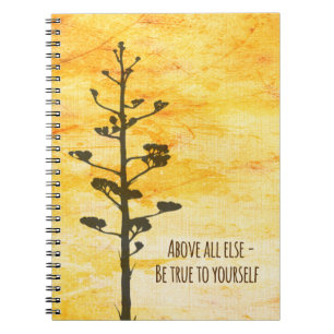 Inspirational Quote Be True to Yourself Notebook