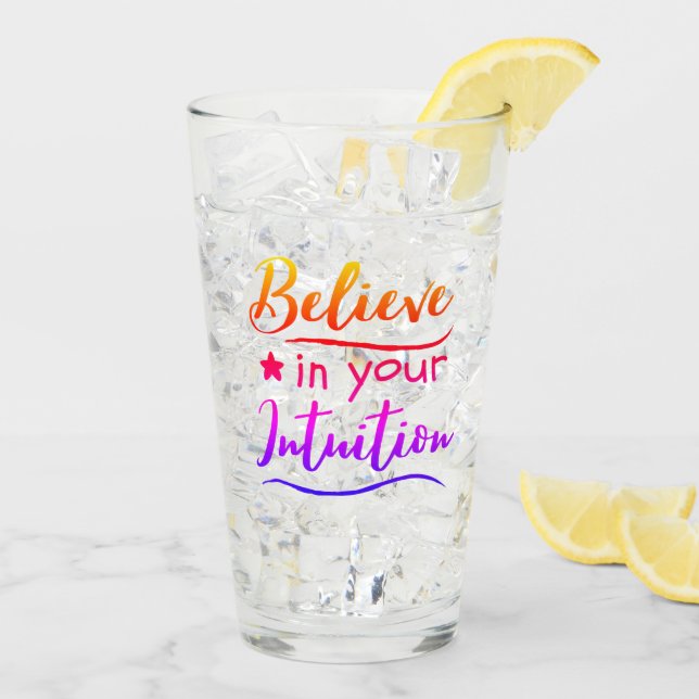 Inspirational Quote Believe in Intuition Spiritual Glass (Back Ice)