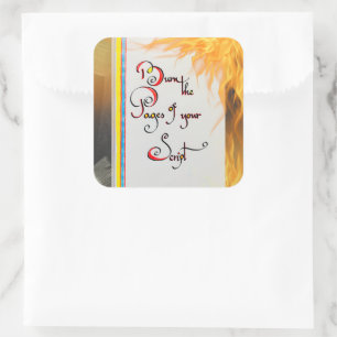 Inspirational quote Burn the pages of your script Square Sticker