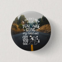 Inspirational Quote Button Any Road