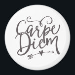 Inspirational Quote Carpe Diem Sieze The Day Magnet<br><div class="desc">Inspirational motivation quote to keep you inspired and motivate others around you. 

Beautiful saying about living life to the fullest,  seize the day,  don't worry about the future,  make the most of today. Carpe diem.

Background colour can be changed to your desired colour.</div>