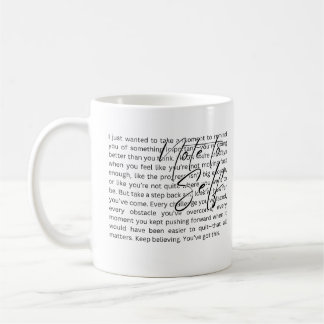 Inspirational Quote Ceramic Mug, Motivational Coff Coffee Mug