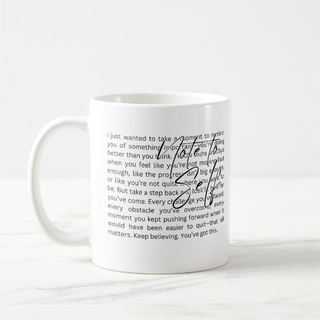 Inspirational Quote Ceramic Mug, Motivational Coff Coffee Mug (Left)