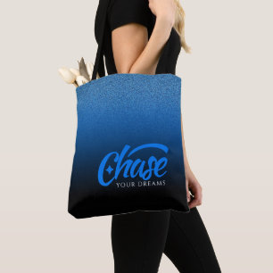 Inspirational Quote Chase Your Dreams Tote Bag