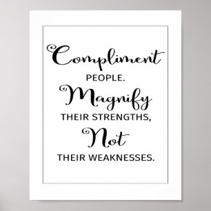 Inspirational Quote Compliment People Poster