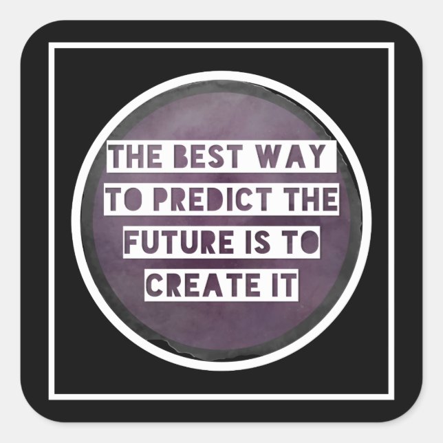 Inspirational Quote Create Future Square Stickers (Front)