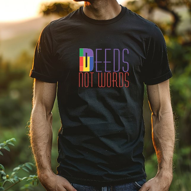 Inspirational quote Deed not words T-Shirt (Creator Uploaded)
