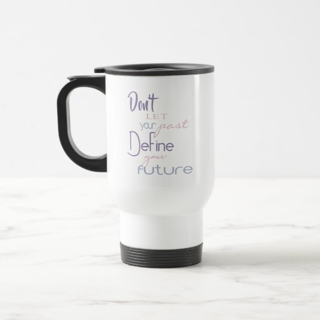 Inspirational Quote - Define Your Future Travel Mug (Left)
