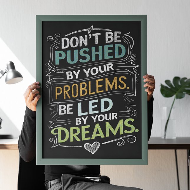 Inspirational Quote: Don't Be Pushed by Your Poster (Creator Uploaded)