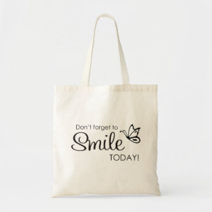 Inspirational Quote: Don't Forget to Smile Today Tote Bag