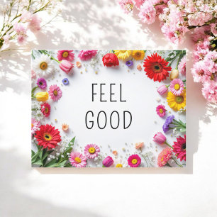 Inspirational Quote Feel Good Colorful Flower Postcard