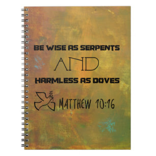 Inspirational Quote From Matthew 10:16 Notebook
