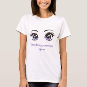 Inspirational Quote Graphic Tee - Anime Eyes
