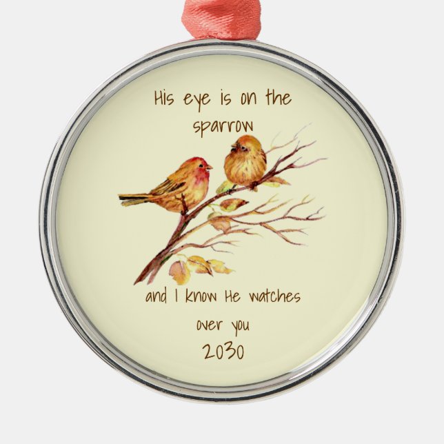 Inspirational quote His Eye is on the Sparrow, Metal Ornament (Front)