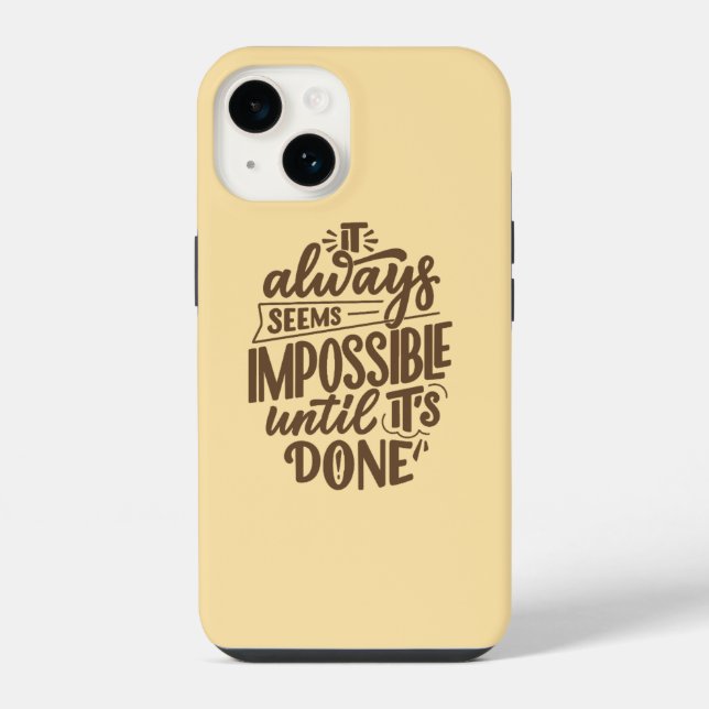 Inspirational Quote - Impossible Until It's Done iPhone Case (Back)