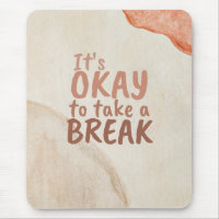 Inspirational Quote It's Okay To Take A Break