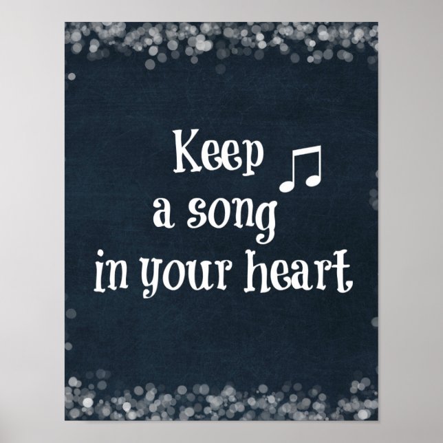 Inspirational Quote: Keep a Song in your Heart Poster (Front)