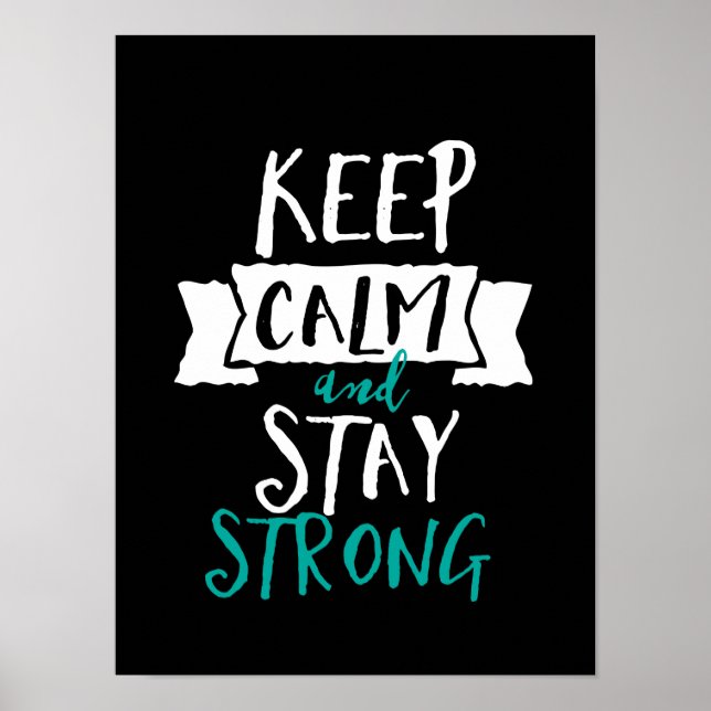 Inspirational Quote Keep Calm Stay Strong Survivor Poster (Front)