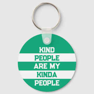 Inspirational Quote - Kind People My People Key Ring