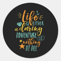 Inspirational Quote Life Is A Daring Adventure