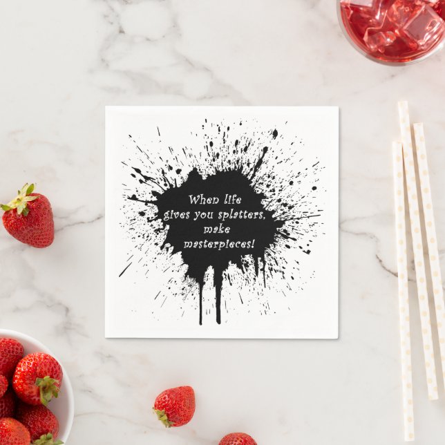 inspirational quote life splatter paint creativity napkin (Insitu)