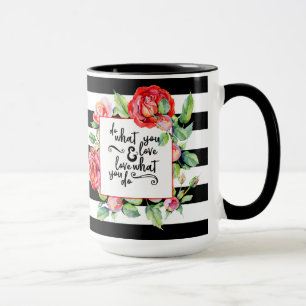 Inspirational Quote Mug - Do What You Love Roses