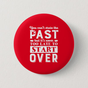 Inspirational Quote Never Too Late To Start Over 6 Cm Round Badge