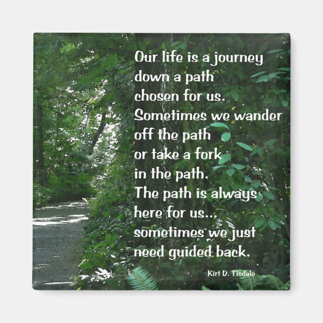 Inspirational Quote on a Forest Path Magnet (Front)
