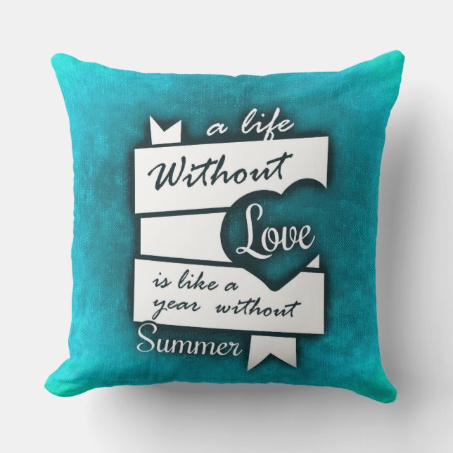 Inspirational Quote on Love on Turquoise Cushion (Front)